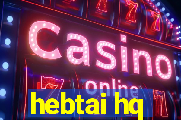 hebtai hq